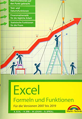 Excel Formeln und Funktionen für 2019, 2016, 2013, 2010 und 2007: - neueste Version. Topseller Vorauflage