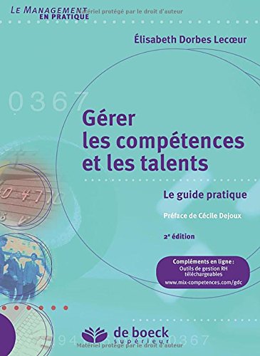 Télécharger Gérer les compétences et les talents : Le guide pratique livre En ligne
