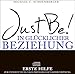 Just Be! In glücklicher Beziehung. Die Erste Hilfe CD. by