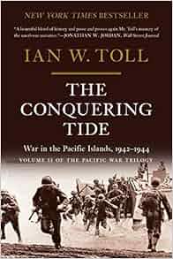 The Conquering Tide: War in the Pacific Islands, 1942-1944 ...