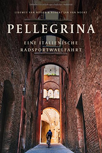 Download Pellegrina: Eine italienische Radsportwallfahrt Download Pellegrina: Eine italienische Radsportwallfahrt