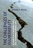 Image de The Challenges of Vulnerability: In Search of Strategies for a Less Vulnerable Social Life