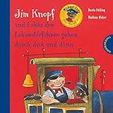Jim Knopf: Jim Knopf und Lukas der Lokomotivführer gehen durch dick und dünn by Michael Ende, Beate Dölling