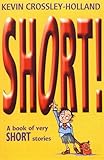 Short!: A Book of Very Short Stories by 