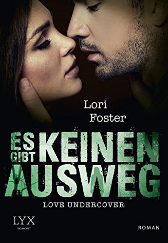 Download Love Undercover - Es gibt keinen Ausweg (Liebe-Undercover-Reihe, Band 4) Download Love Undercover - Es gibt keinen Ausweg (Liebe-Undercover-Reihe, Band 4)