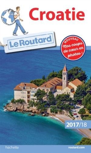Télécharger Guide du Routard Croatie 2017/18 PDF Livre eBook France Télécharger Guide du Routard Croatie 2017/18 PDF Livre eBook France
