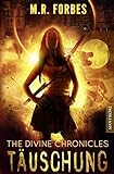 THE DIVINE CHRONICLES 2 - TÄUSCHUNG by M.R. Forbes