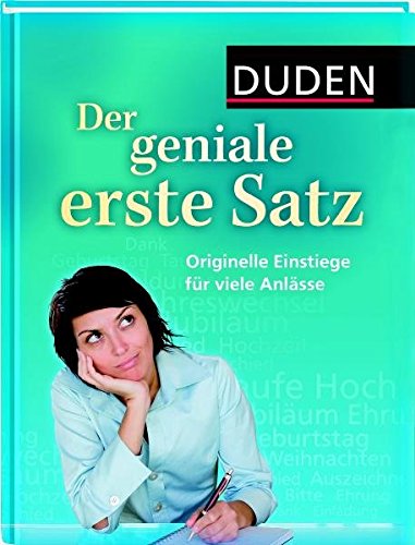 Download Duden - Der geniale erste Satz: Originelle Einstiege für viele Anlässe (Duden - Passende Worte) Download Duden - Der geniale erste Satz: Originelle Einstiege für viele Anlässe (Duden - Passende Worte)