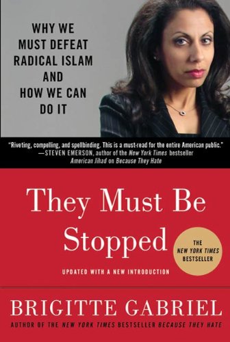 They Must Be Stopped: Why We Must Defeat Radical Islam and How We Can Do It (English Edition) They Must Be Stopped: Why We Must Defeat Radical Islam and How We Can Do It (English Edition)