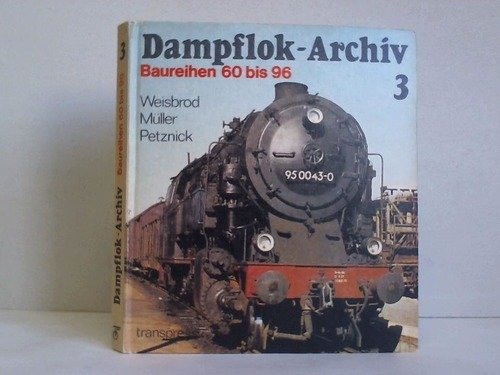 Dampflokomotiven deutscher Eisenbahnen: Dampflok-Archiv / Baureihe 60-96
