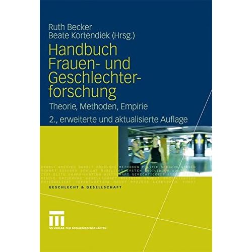 Handbuch Frauen- und Geschlechterforschung: Theorie, Methoden, Empirie (Geschlecht und Gesellschaft)