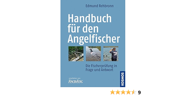 Handbuch Fur Den Angelfischer Die Fischereiprufung In Frage Und Antwort Amazon De Rehbronn Edmund Bucher