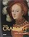 Lucas Cranach der Ältere: Meister - Marke - Moderne by 