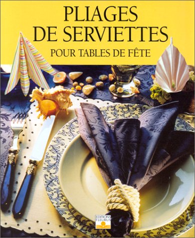 couverture de : Pliages de serviettes pour tables de f&ecirc;te