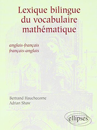 Lexique bilingue du vocabulaire mathematique anglais-français français-anglais