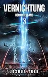Vernichtung 3: Der Untergang: Science Fiction Thriller by 