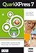 QuarkXPress 7. Professionelles Layouten mit den Neuerungen von QuarkXPress 7 by Anton Ochsenkühn, Johann Szierbeck