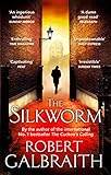Front cover for the book The Silkworm by Robert Galbraith