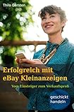 Erfolgreich mit eBay Kleinanzeigen: Vom Einsteiger zum Verkaufsprofi by 