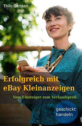 Erfolgreich mit eBay Kleinanzeigen: Vom Einsteiger zum Verkaufsprofi