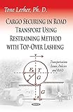 Image de Cargo Securing in Road Transport Using Restraining Method With Top-Over Lashing
