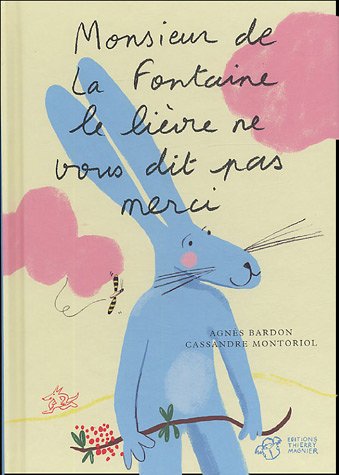 couverture de : Monsieur de La Fontaine, le lièvre ne vous dit pas merci