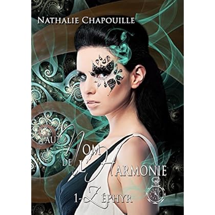 Zéphyr (Au Nom de l'Harmonie t. 1) Zéphyr (Au Nom de l'Harmonie t. 1)