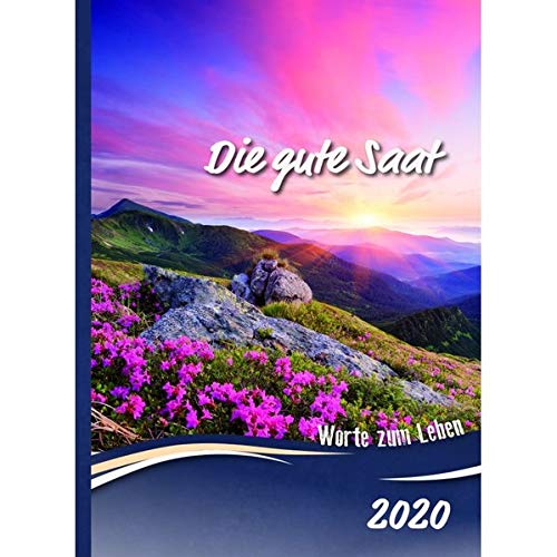 Die gute Saat 2020 - Buchkalender gebunden: Der evangelistische Kalender mit klarer biblischer Botschaft. Buchkalender