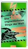 Image de Die 100 unglaublichsten Dinge der Welt (100 Dinge)