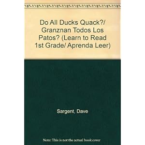 Do All Ducks Quack?/ Granznan Todos Los Patos? (Learn to Read 1st Grade/ Aprenda Leer)