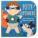 Potty Superhero: Get Ready for Big Boy Pants! by 