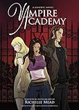 Vampire Academy: A Graphic Novel by Richelle Mead, Emma Vieceli