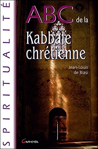 Download ABC de la Kabbale Chrétienne Download ABC de la Kabbale Chrétienne