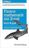 Image de Finanzmathematik mit Excel: Von einfachen Investitionsrechnungen bis zu komplexen finanzma