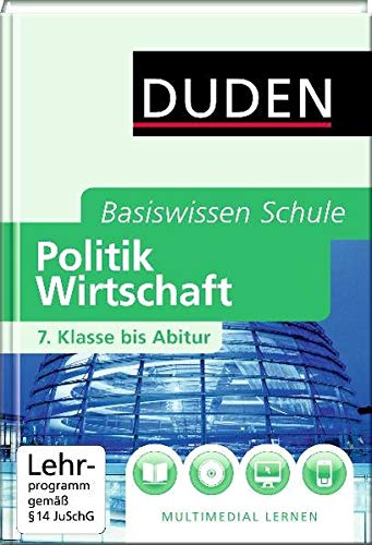 Duden Basiswissen Schule Politik und Wirtschaft : 7 Klasse bis Abitur