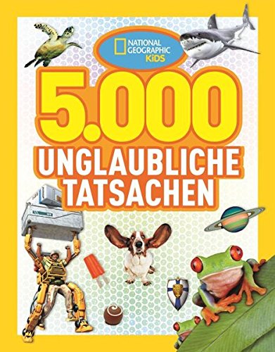 Download National Geographic KiDS: Bd. 1: 5000 unglaubliche Tatsachen Download National Geographic KiDS: Bd. 1: 5000 unglaubliche Tatsachen