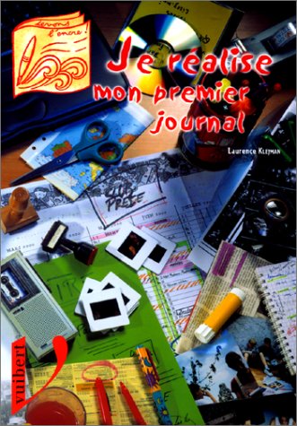 couverture de : Je r&eacute;alise mon premier journal