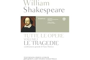 Tutte le opere. Testo inglese a fronte. Le tragedie (Vol. 1)