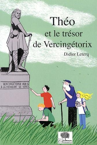 couverture de : Th&eacute;o et le tr&eacute;sor de Vercing&eacute;torix