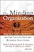 The Minding Organization: Bring the Future to the Present and Turn Creative Ideas into Business Solutions by 