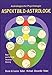 Aspektbild-Astrologie: Neue ganzheitliche Horoskopdeutung (Astrologische Psychologie) by 