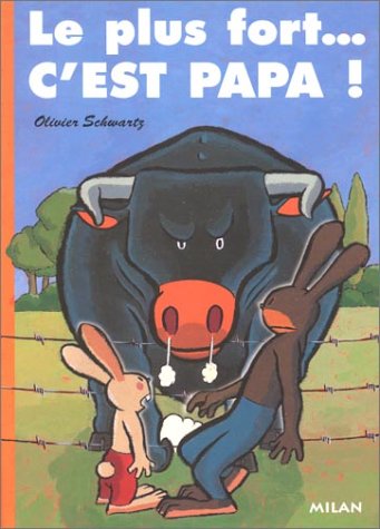 couverture de : Le Plus fort... C'EST PAPA !