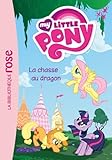 My Little Pony 04 - La chasse au dragon