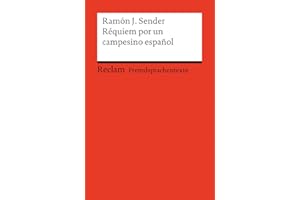 Réquiem por un campesino español: [Fremdsprachentexte] – Spanischer Text mit deutschen Worterklärungen. B2 (GER)– Sender, Ramón J – Klassenlektüre in Originalversion (Reclams Universal-Bibliothek)