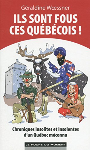 Download Ils sont fous ces Québécois ! Download Ils sont fous ces Québécois !