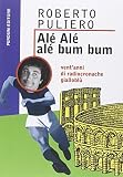 Alé alé alé bum bum. Vent'anni di radiocronache gialloblu