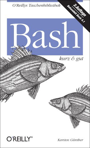 Bash - kurz & gut (O'Reillys Taschenbibliothek)