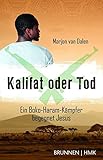Image de Kalifat oder Tod: Ein Boko-Haram-Kämpfer begegnet Jesus