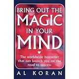 Bring Out The Magic In Your Mind Amazon Co Uk Al Koran 9789380227979 Books