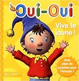 Image de Oui-oui : vive la jaune !